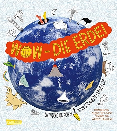 Wow - Die Erde! - Marc ter Horst, Wendy Panders von Carlsen