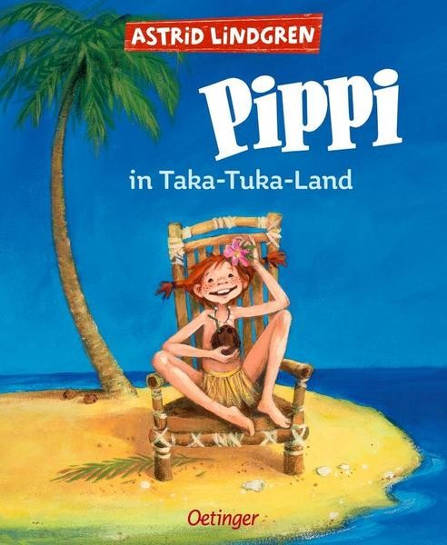Pippi im Taka-Tuka-Land- Astrid Lindgren von Oetinger